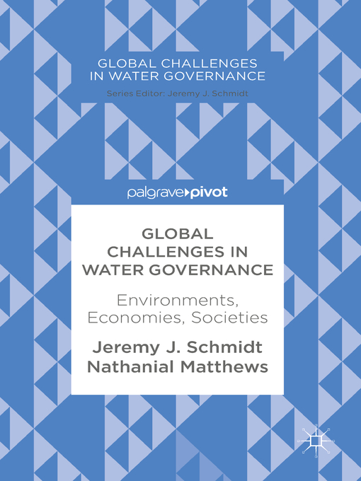 Title details for Global Challenges in Water Governance by Jeremy J. Schmidt - Available